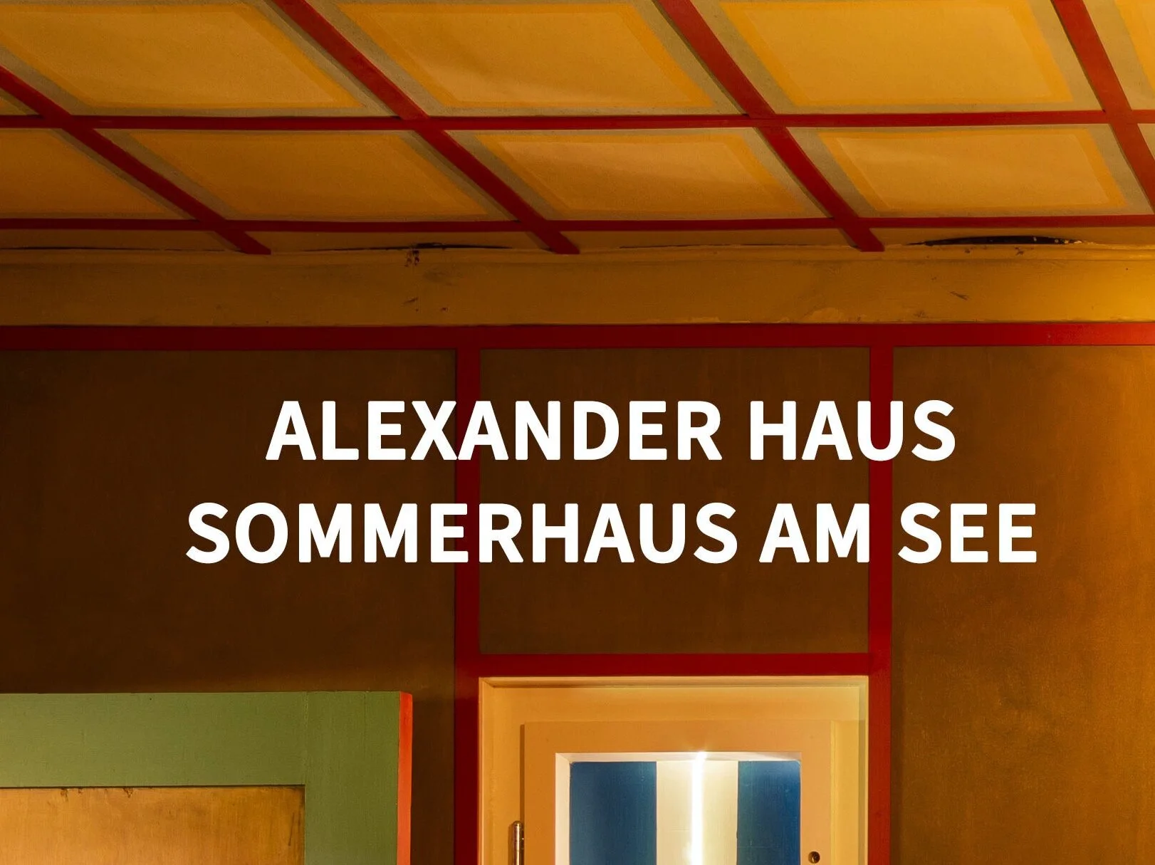 ALEXANDER HAUS - SOMMERHAUS AM SEE